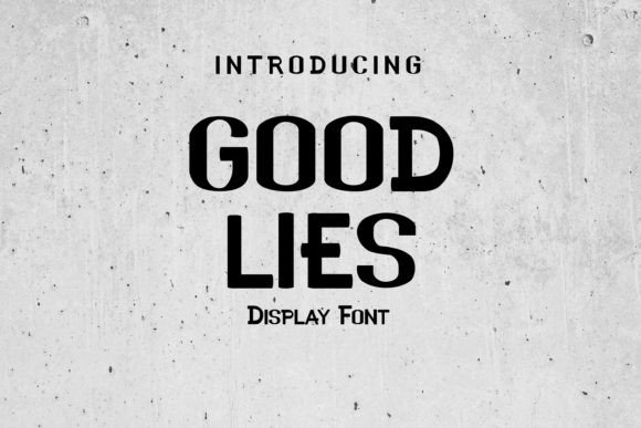 Good Lies: The Modern Sans Serif Display Font Redefining Visual Identity